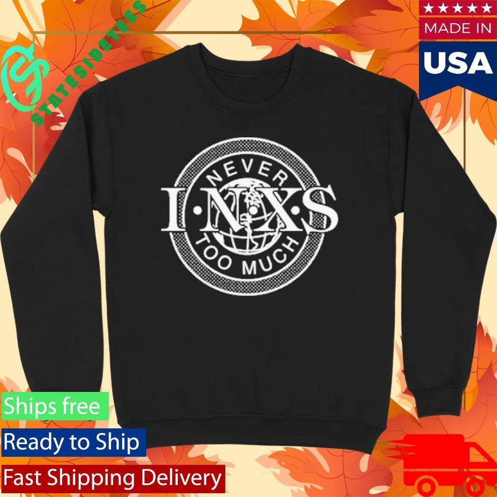 Inxs Never Too Much Shirt