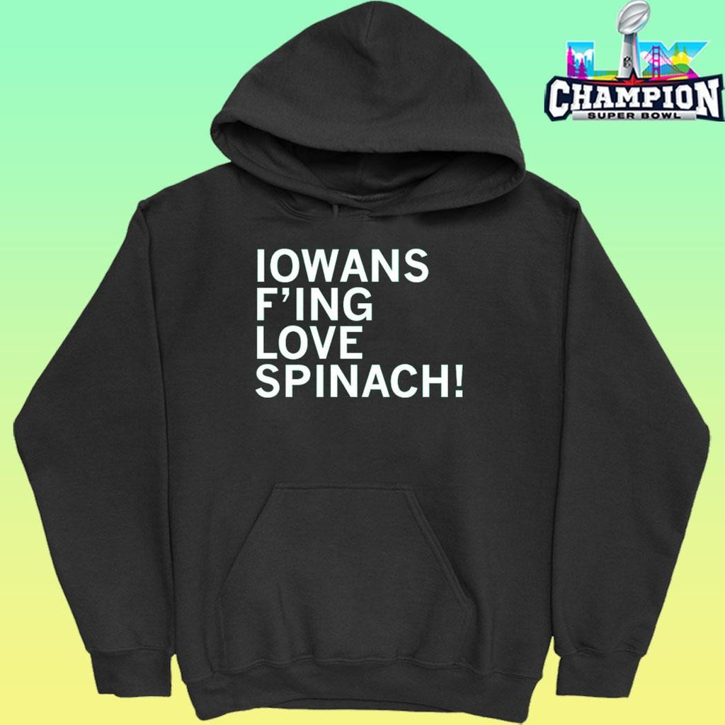 Iowans F’ing Love Spinach Shirt