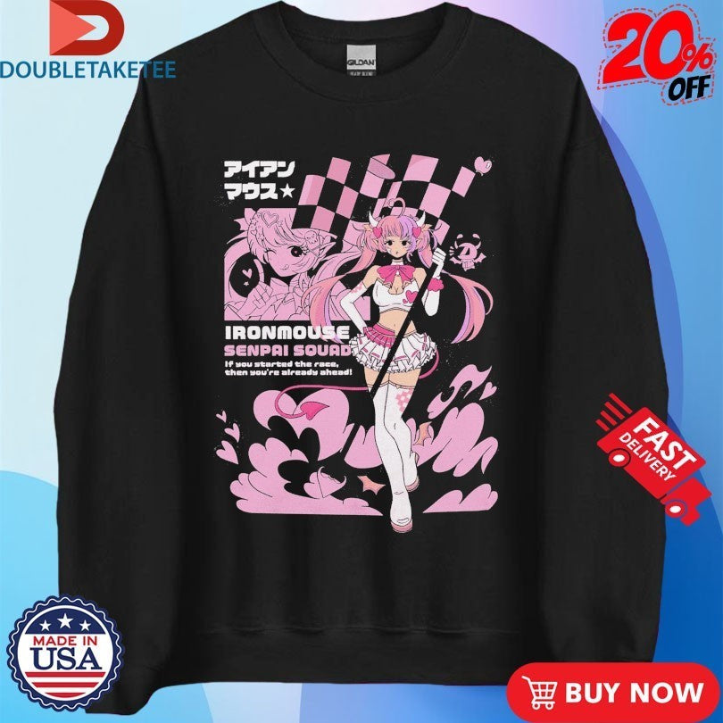 Ironmouse Senpai Squad If You Started The Race Then You’re Already Ahead Anime Waifu Anime Waifu Shirts