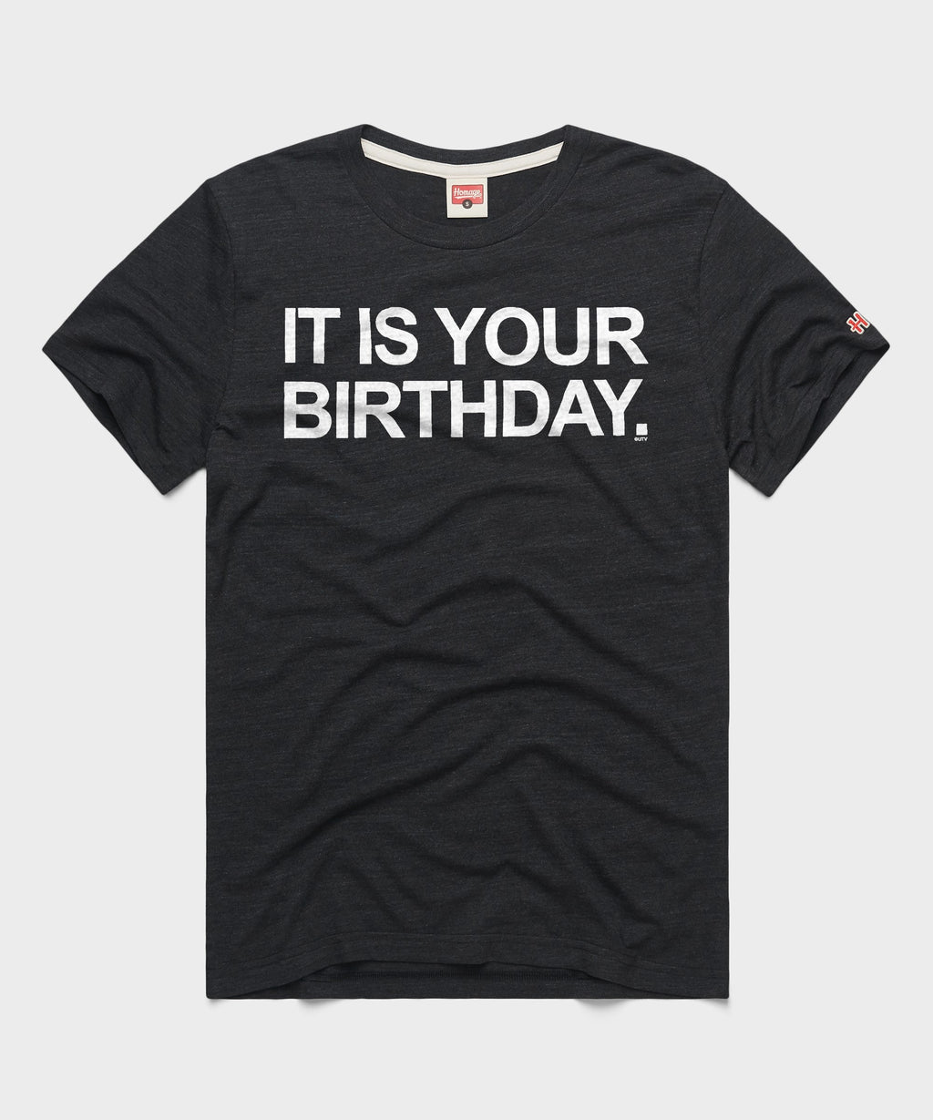 It Is Your Birthday