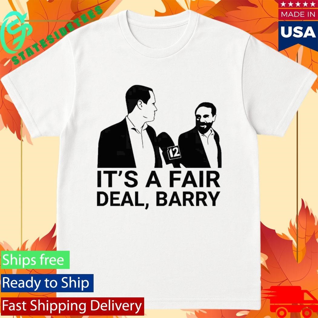 It’s A Fair Deal Barry Meme Shirt