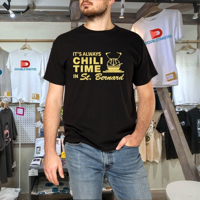 It’s Always Chili Time In St Bernard Shirts
