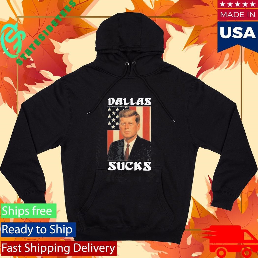 JFK Dallas Sucks Shirt