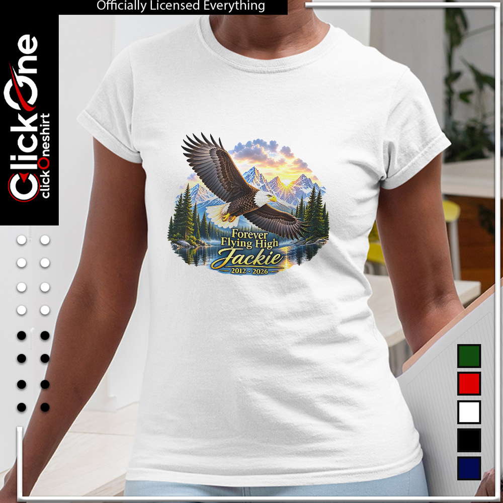 Jackie Bald Eagle Forever Flying High 2012-2026 shirt