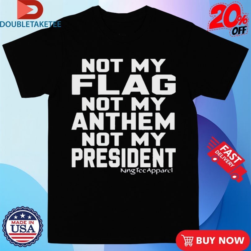 Jannine Not My Flag Not My Anthem Not My President Shirts