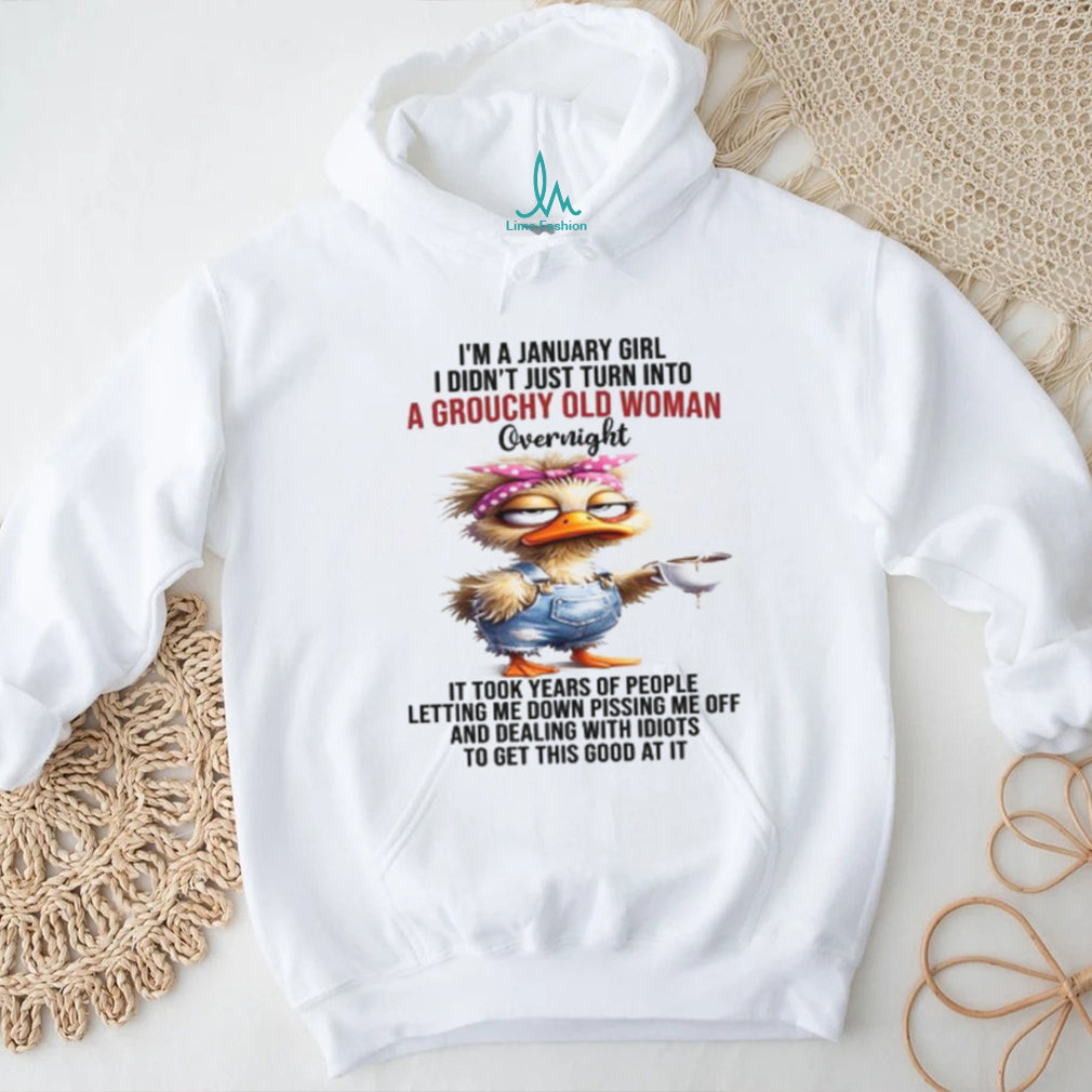 January Girl Grouchy Old Woman Sarcastic Duck Long Sleeve Shirt