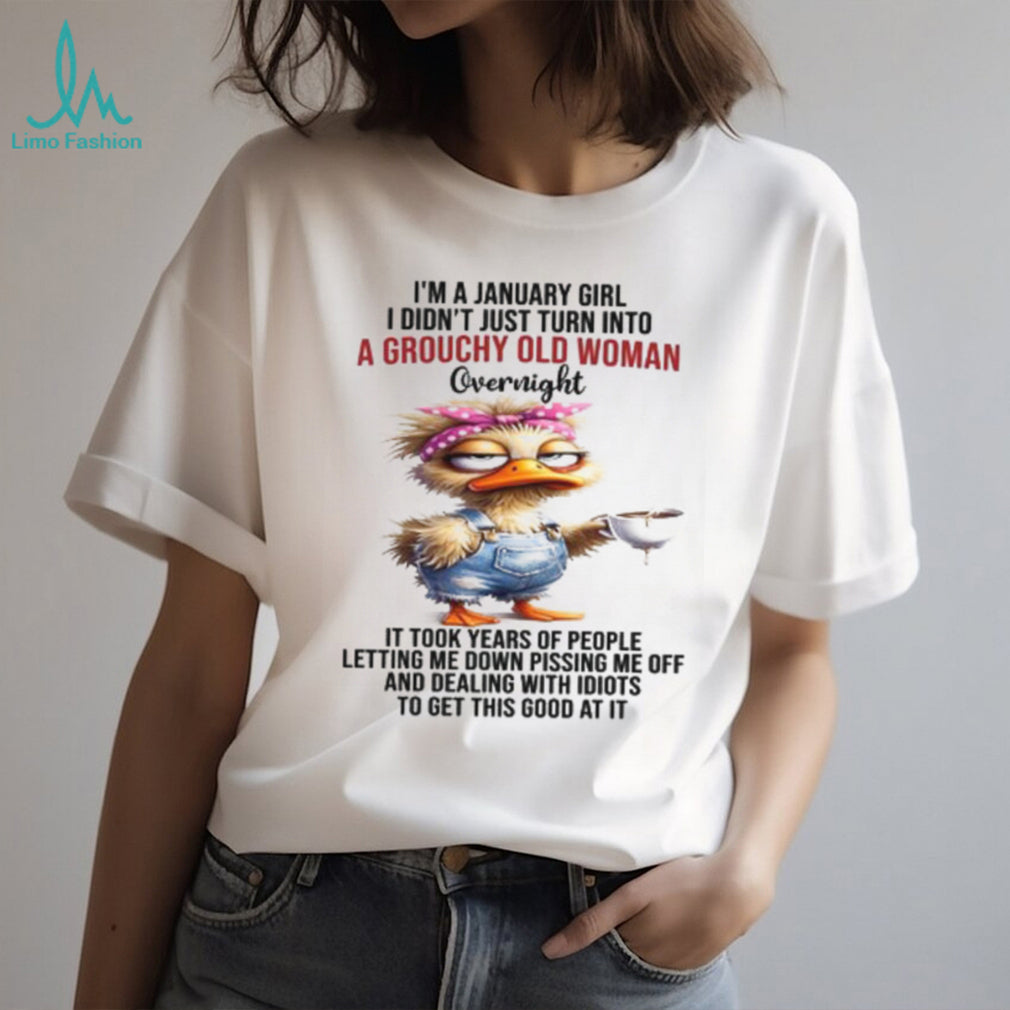 January Girl Grouchy Old Woman Sarcastic Duck Long Sleeve Shirt