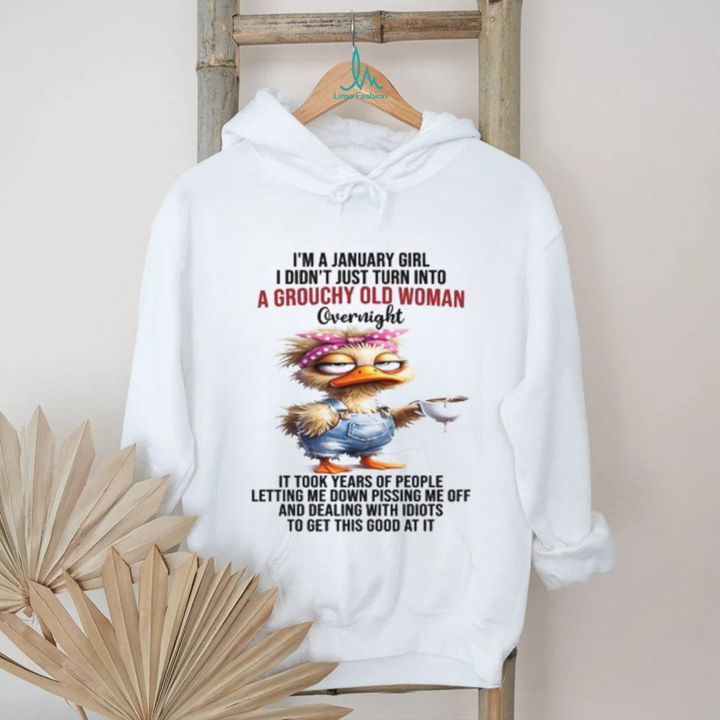 January Girl Grouchy Old Woman Sarcastic Duck Long Sleeve Shirt