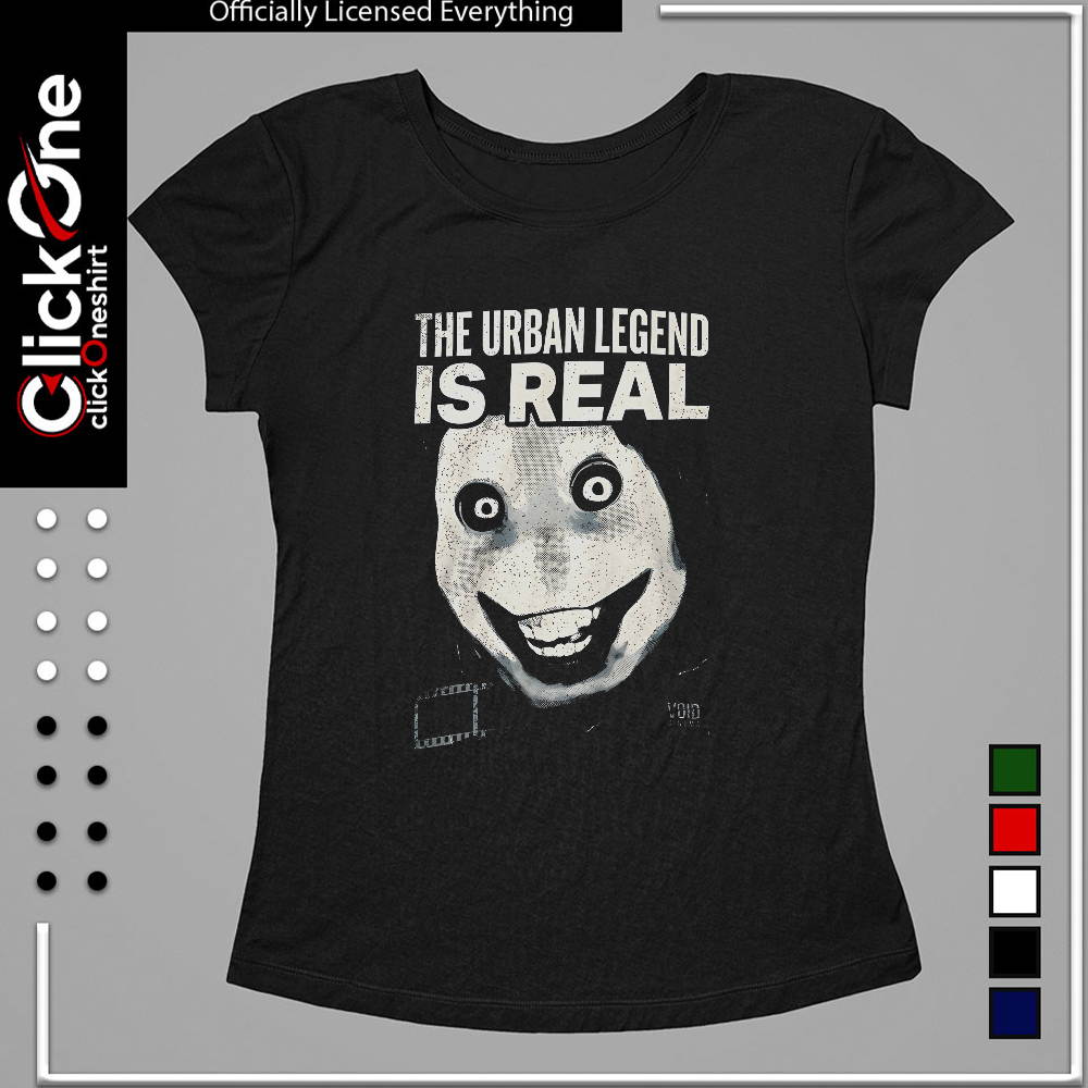 Jeff the Killer The Urban Legend is real shirt