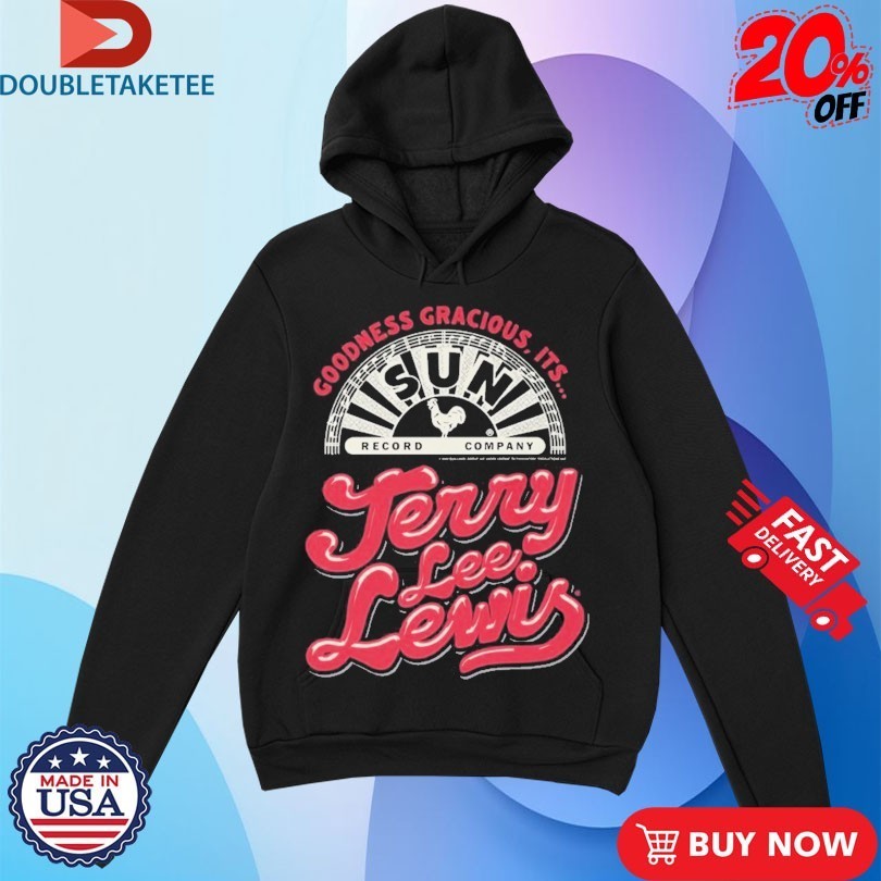 Jerry Lee Lewis Goodness Gracious It’s Shirts