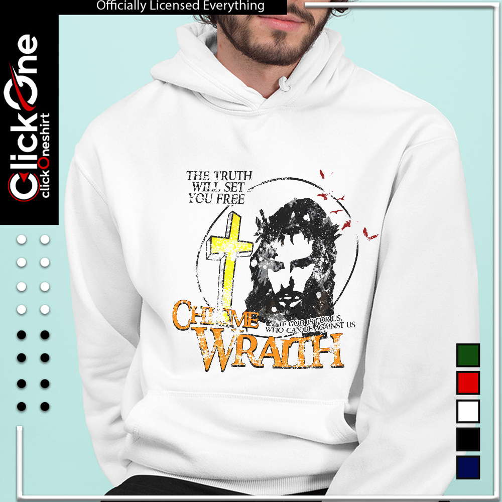 Jesus Christ the truth will set you free if God is for us who can be against us shirt