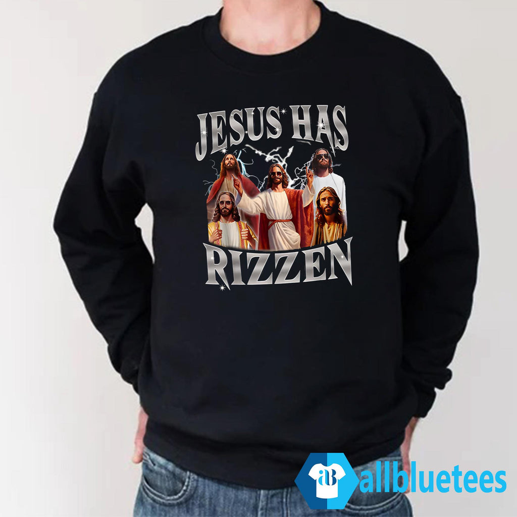 Jesus Has Rizzen Shirt