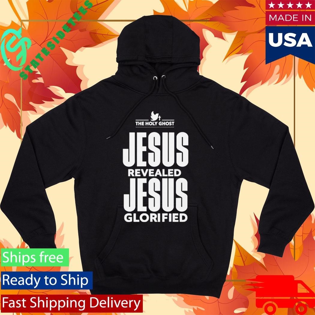 Jesus Revealed Jesus Glorified Shirt