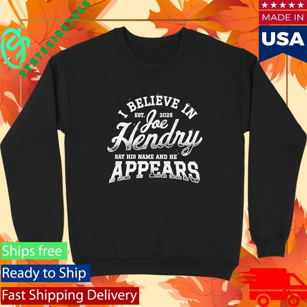 Joe Hendry Say His Name And He Appears Shirt