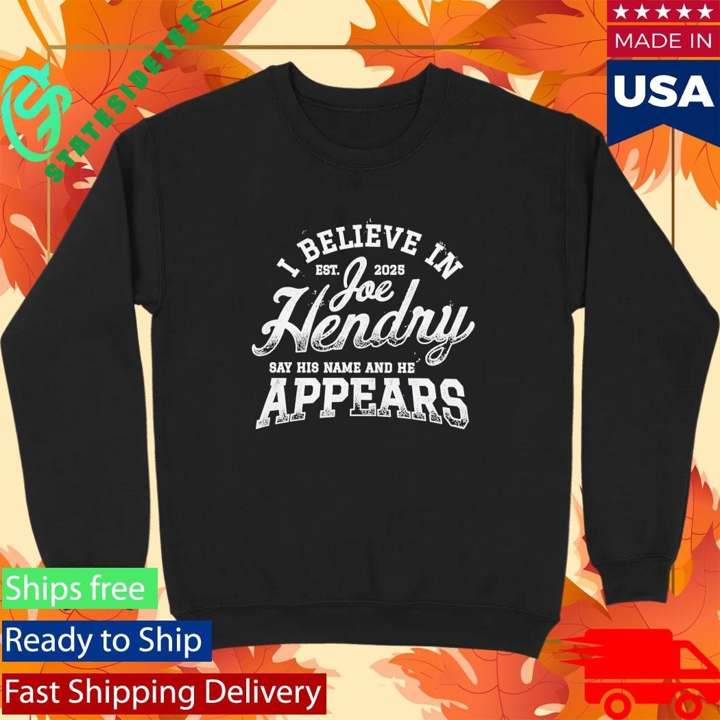 Joe Hendry Say His Name And He Appears Shirt