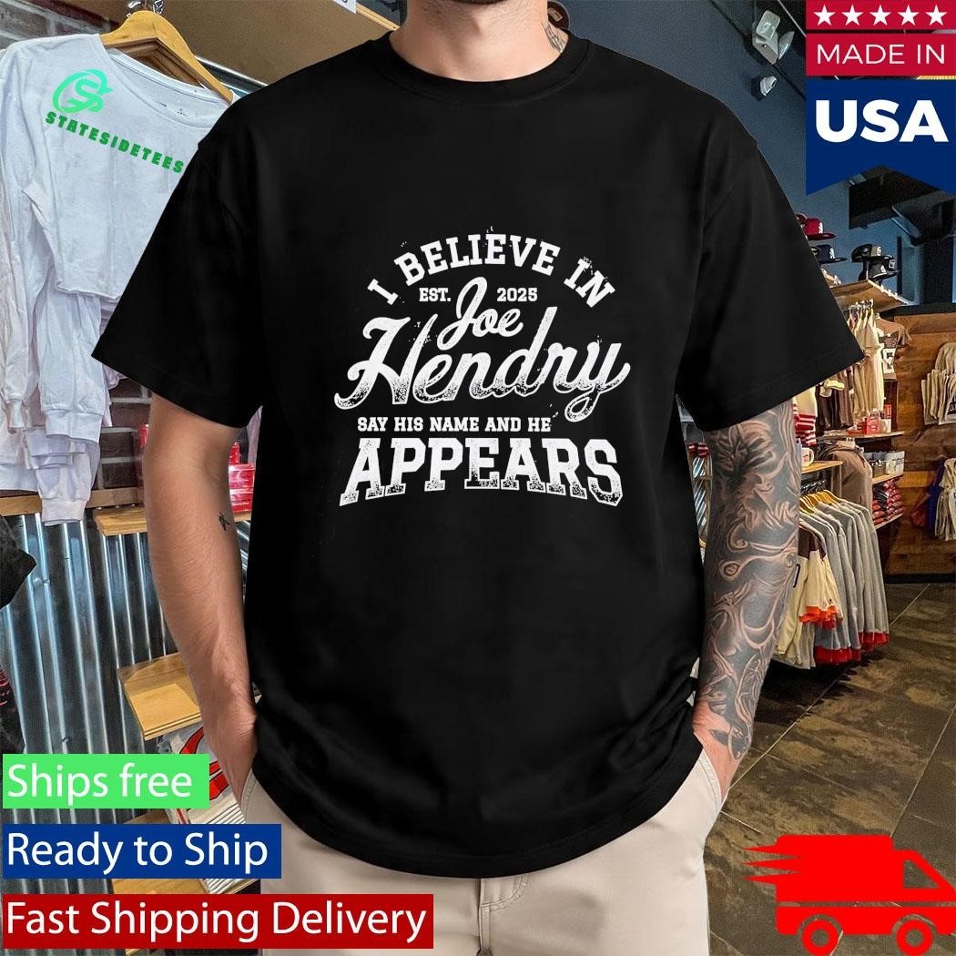 Joe Hendry Say His Name And He Appears Shirt
