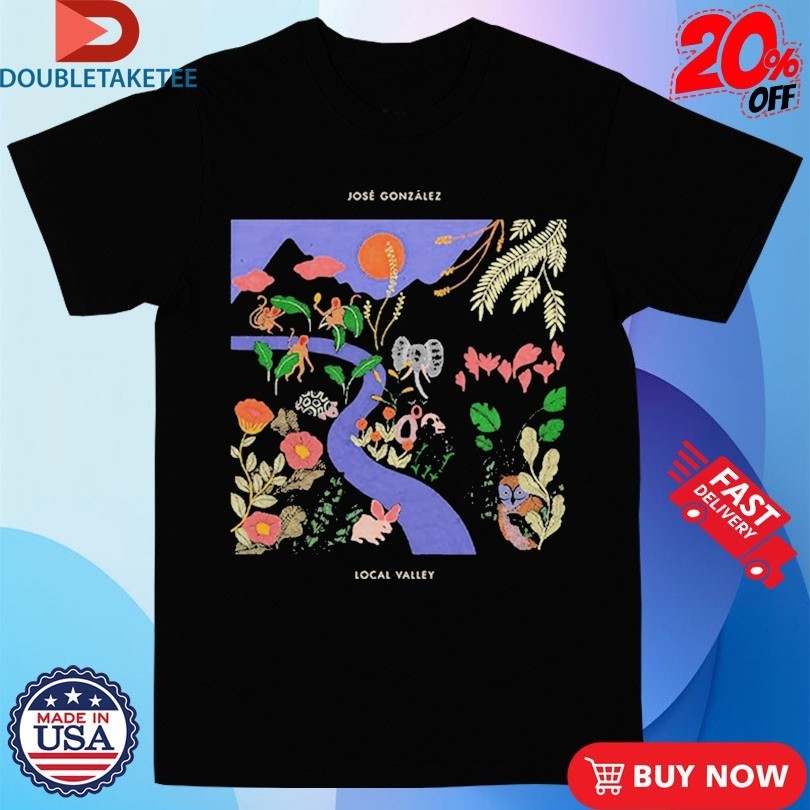 Jose Gonzalez Local Valley Album Shirts