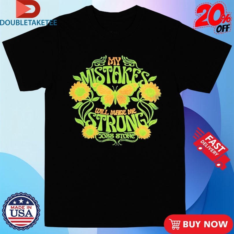 Joss Stone My Mistakes Strong Flower Butterfly Shirts