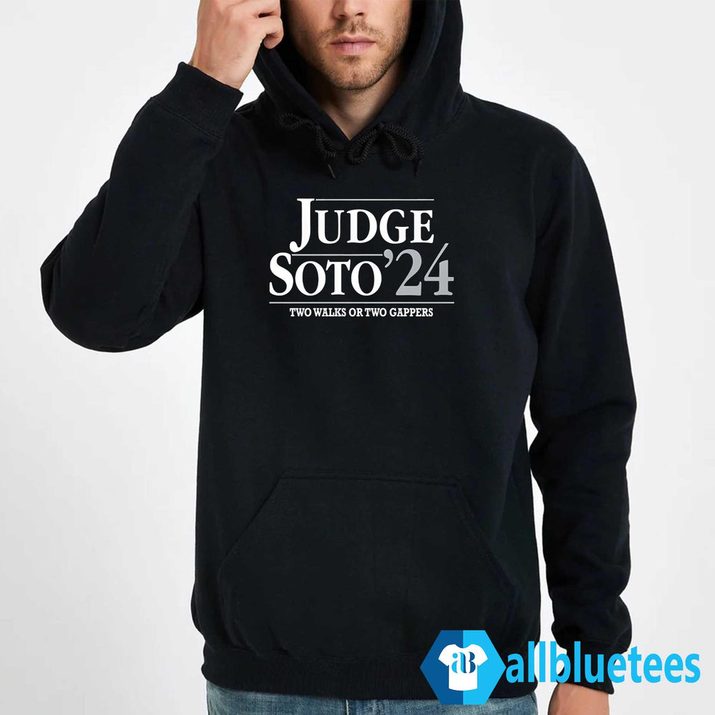 Judge Soto 2024 Two Walks Or Two Gappers Shirt