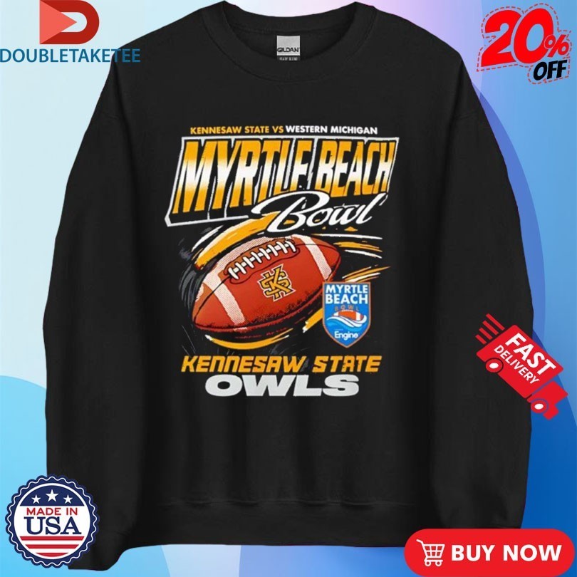 Kennesaw State Owls Vs Western Michigan Broncos 2025 Myrtle Beach Bowl Football Shirts