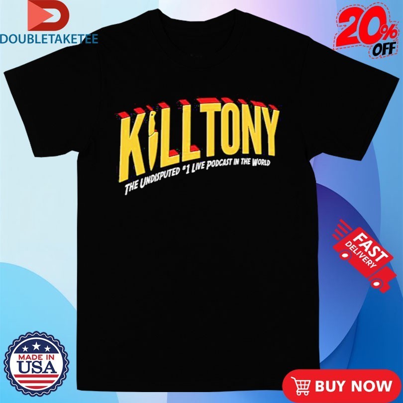 Kill Tony The Undisputed #1 Live Podcast In The World Superhero Shirts