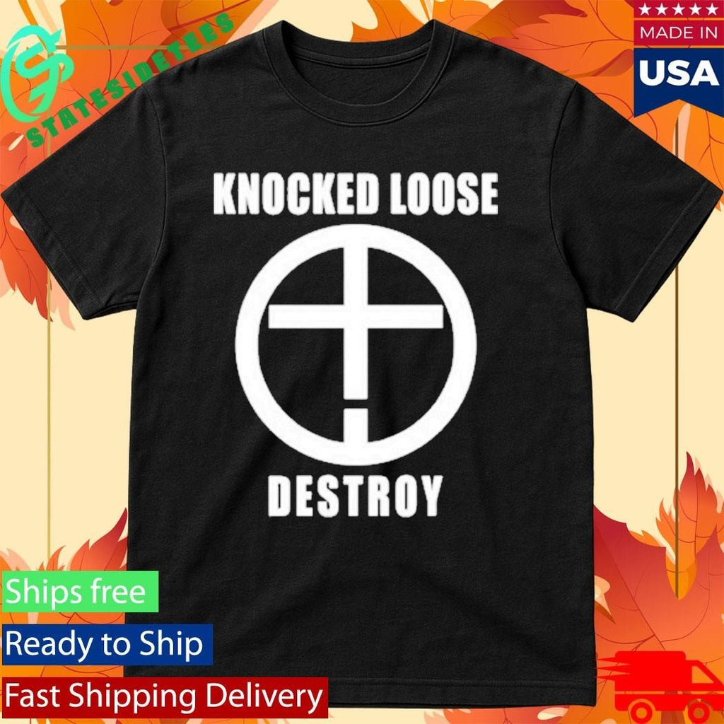 Knocked Loose Destroy Sound And Fury 2025 Shirt