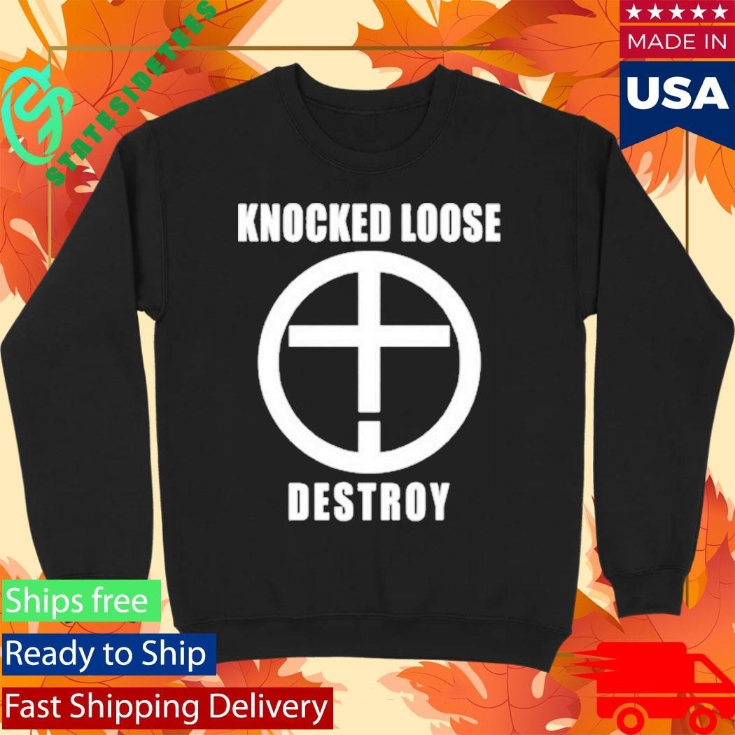 Knocked Loose Destroy Sound And Fury 2025 Shirt