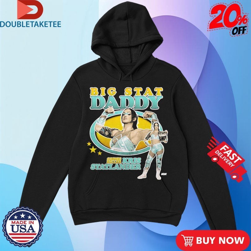 Kris Statlander Big Stat Daddy Cosmic Killer AEW Shirts