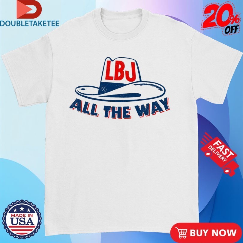LBJ All The Way Hat Shirts