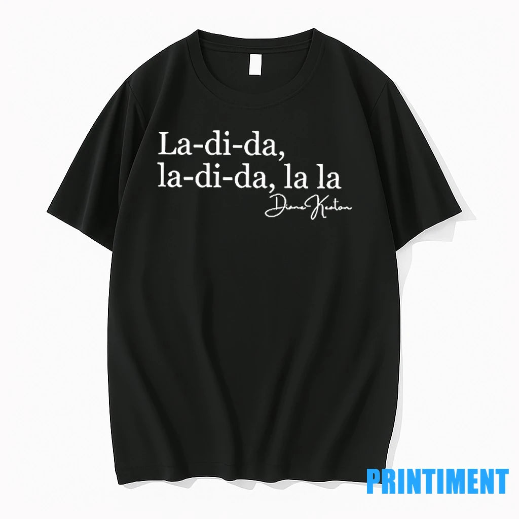 La Di Da Diane Keaton Tshirts Sweater