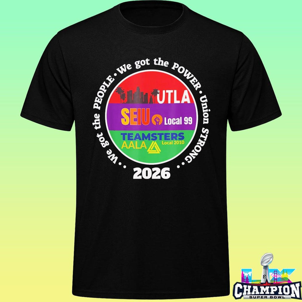Labor Movement Utla Seiu Aala We Got The People Shirt