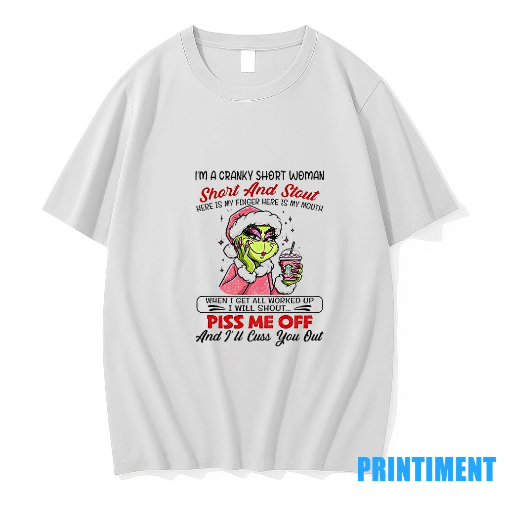 Lady Grinch Im A Cranky Short Woman Short And Stout Here Is My Finger Gere T-Shirts, Hoodie, Sweatshirt | InkNestWear.com