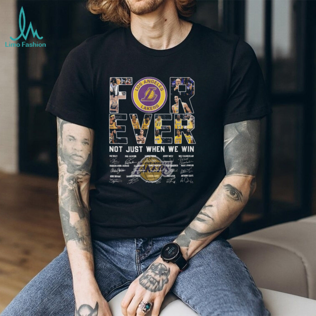Lakers Forever Not Just When We Win Team History Signatures T Shirt