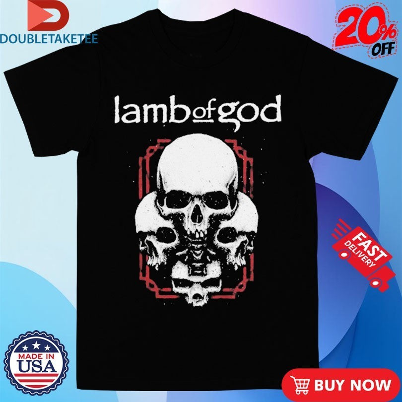 Lamb Of God 4 Skulls Shirts