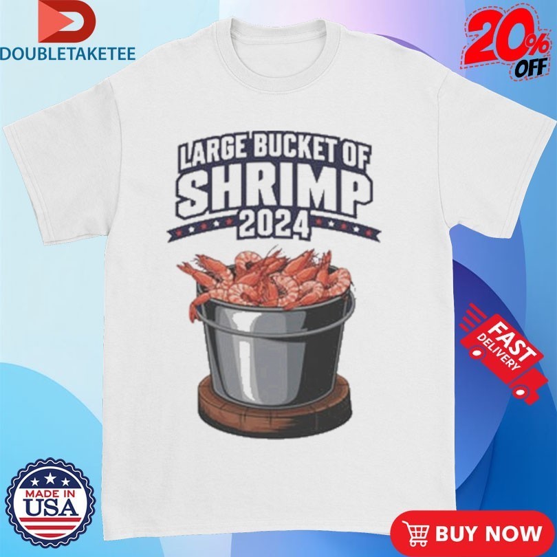 Large Bucket Of Shrimp Shirts