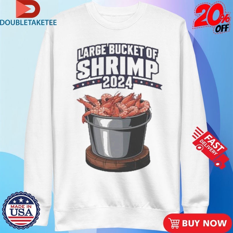 Large Bucket Of Shrimp Shirts