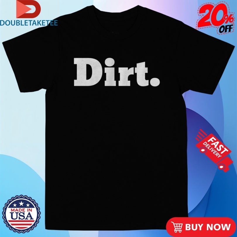Laura Farms Dirt. Shirts