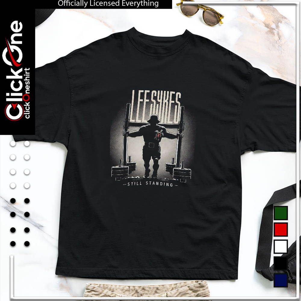 Lee Sykes still standing shirt