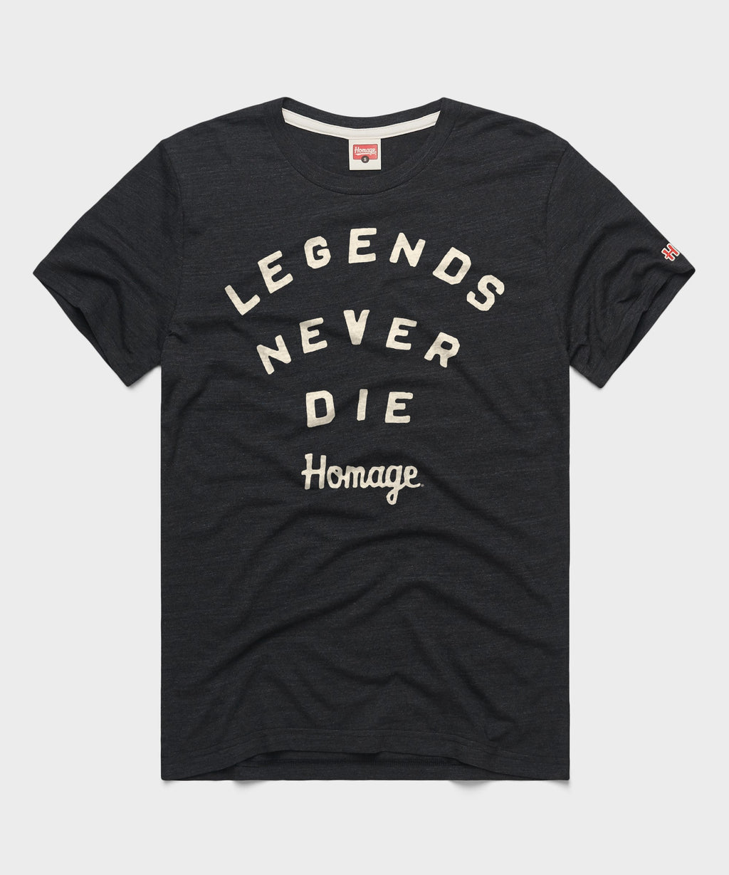 Legends Never Die