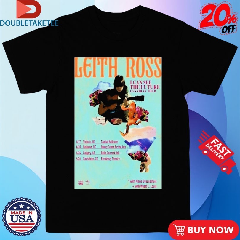 Leith Ross I Can See The Future Canadian Tour 2026 Dates Shirts