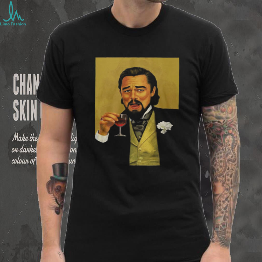 Leonardo DiCaprio Laughing Meme Django Unchained Portrait T Shirt