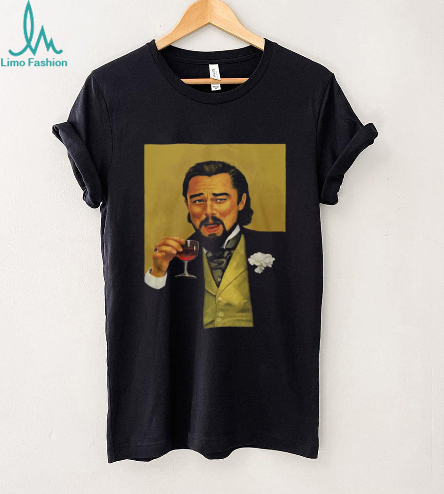 Leonardo DiCaprio Laughing Meme Django Unchained Portrait T Shirt