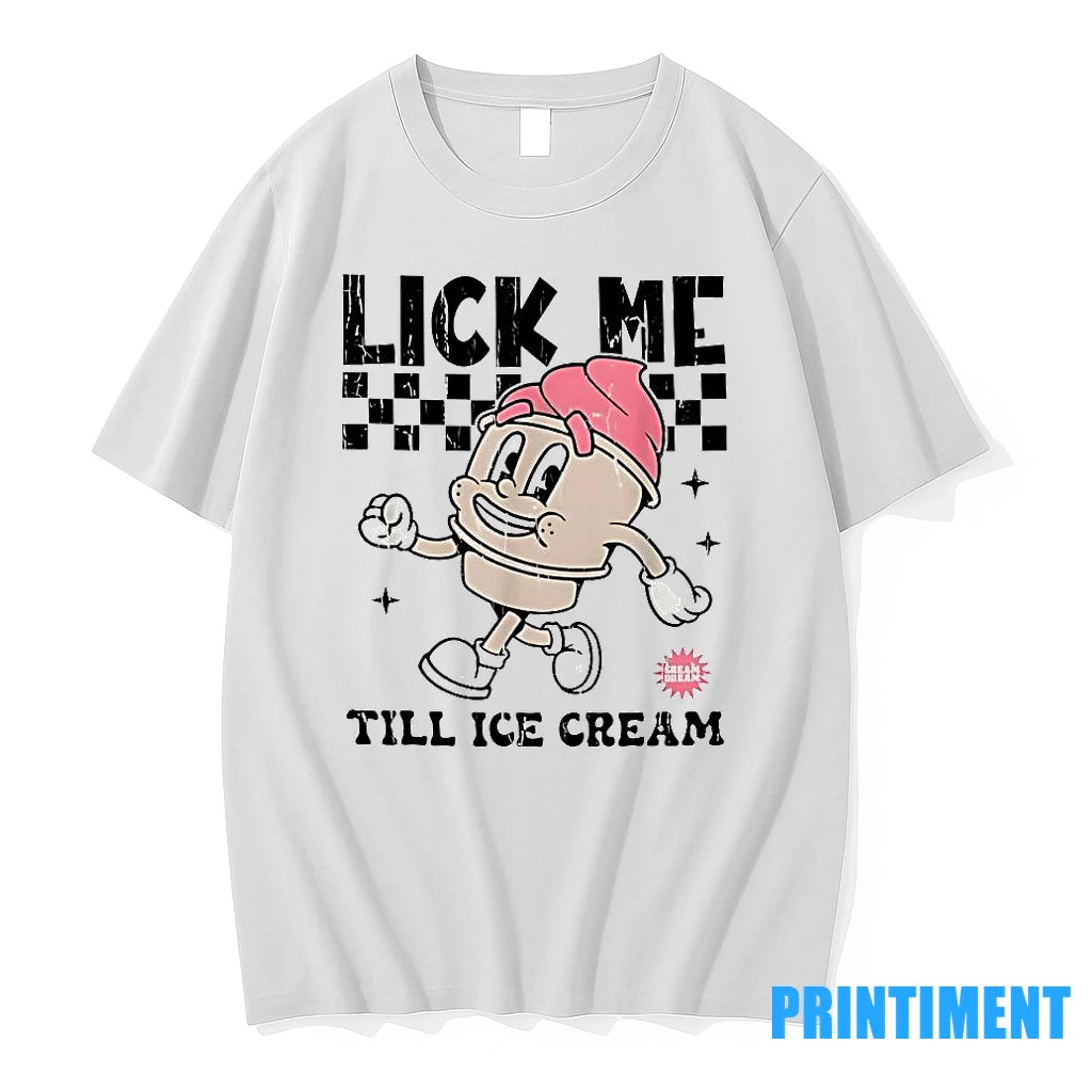 Lick Me Till Ice Cream Cute Tshirts Sweater
