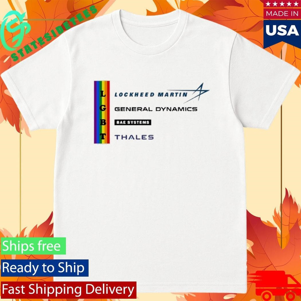 Lockheed Martin General Dynamics Bea Systems Thales LGBT Shirt
