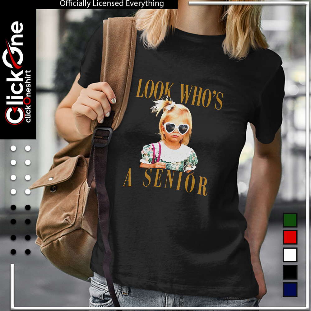 Look who’s a senior shirt