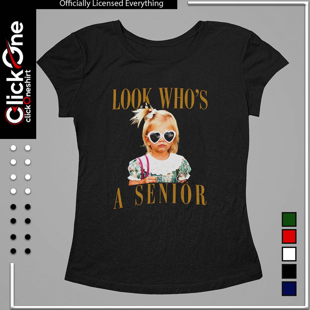 Look who’s a senior shirt