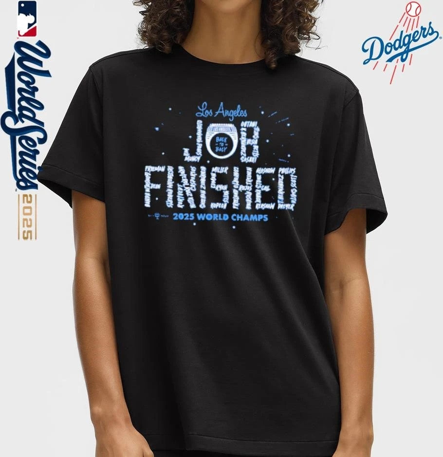 Los Angeles Dodgers Job Finished Back To Back 2025 World Champions T-shirts