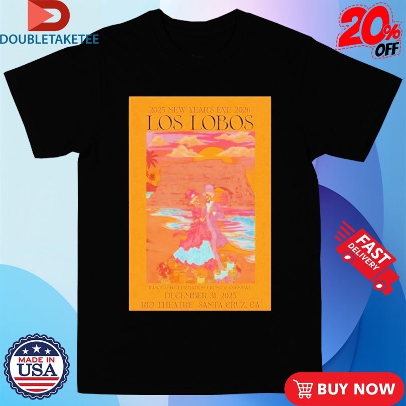 Los Lobos Rio Theatre Santa Cruz, CA December 31 2025 Shirts