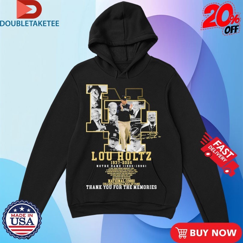 Lou Holtz 1937 2026 Notre Dame 1986 1996 National Chapions 1988 College Football Hal Of Fame Thank You For The Memories Shirts