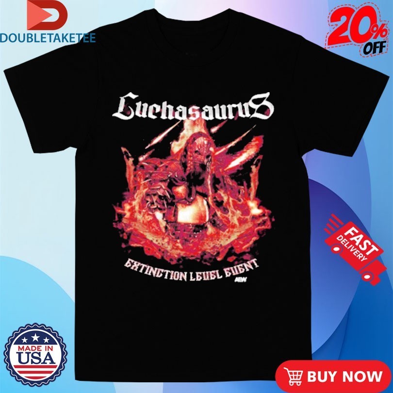Luchasarus Extinction Level Event AEW Shirts